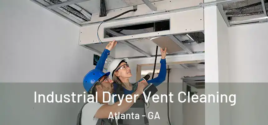  Industrial Dryer Vent Cleaning Atlanta - GA